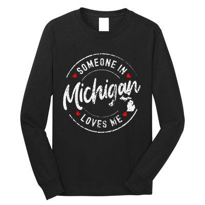 Someone In Michigan Loves Me Distressed Vintage Design Long Sleeve Shirt