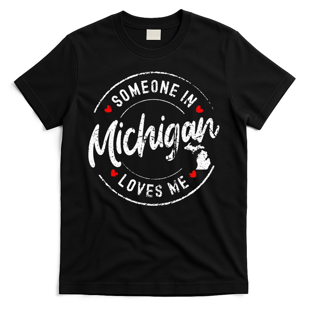 Someone In Michigan Loves Me Distressed Vintage Design T-Shirt