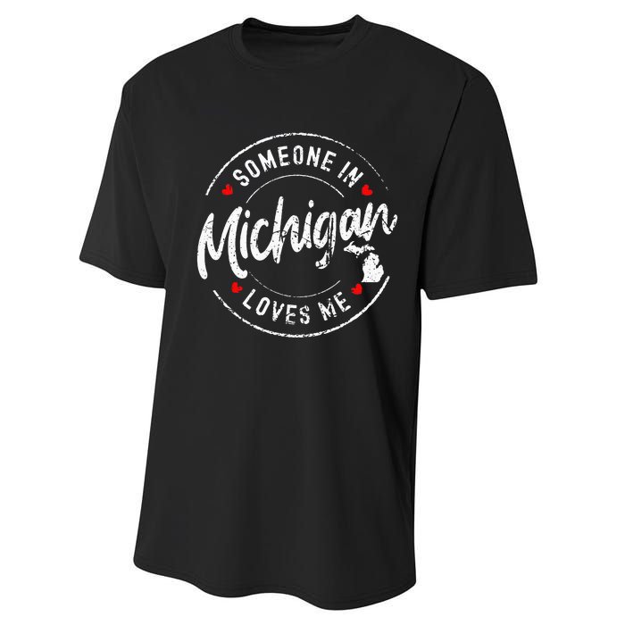 Someone In Michigan Loves Me Distressed Vintage Design Performance Sprint T-Shirt