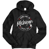 Someone In Michigan Loves Me Distressed Vintage Design Tie Dye Hoodie