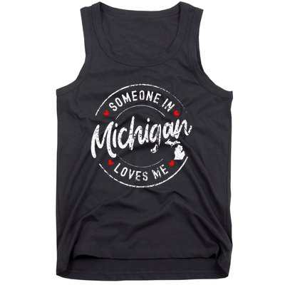 Someone In Michigan Loves Me Distressed Vintage Design Tank Top