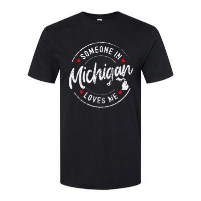 Someone In Michigan Loves Me Distressed Vintage Design Softstyle CVC T-Shirt