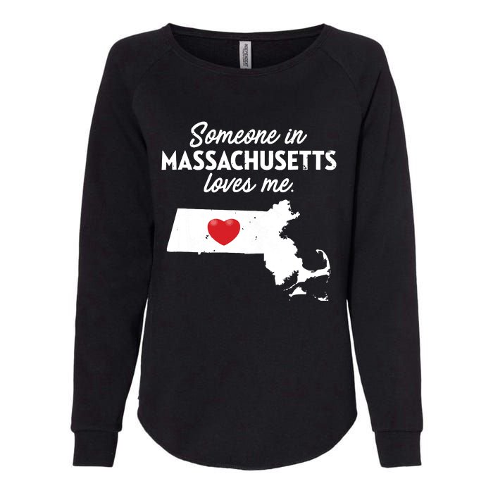 Someone In Massachusetts Loves Me Massachusetts Womens California Wash Sweatshirt