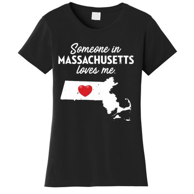 Someone In Massachusetts Loves Me Massachusetts Women's T-Shirt