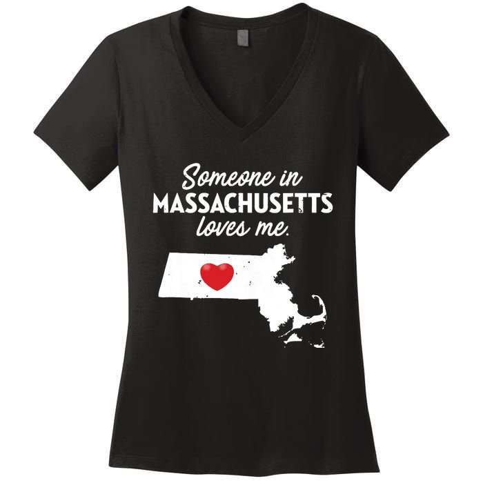 Someone In Massachusetts Loves Me Massachusetts Women's V-Neck T-Shirt