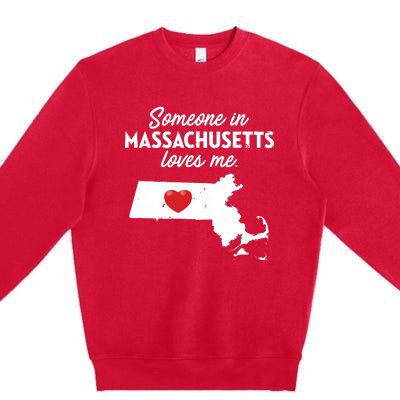 Someone In Massachusetts Loves Me Massachusetts Premium Crewneck Sweatshirt