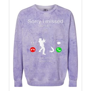 Sorry I Missed Your Call I Was On My Other Line Fishing Colorblast Crewneck Sweatshirt