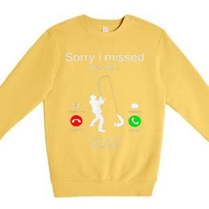 Sorry I Missed Your Call I Was On My Other Line Fishing Premium Crewneck Sweatshirt