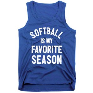 Softball Is My Favorite Season Great Gift Tank Top