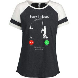 Sorry I Missed Your Call Was On Other Line Fishing Enza Ladies Jersey Colorblock Tee