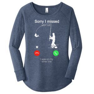 Sorry I Missed Your Call Was On Other Line Fishing Women's Perfect Tri Tunic Long Sleeve Shirt