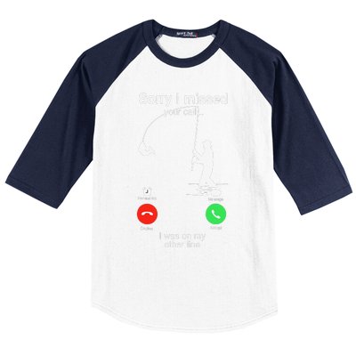 Sorry I Missed Your Call Was On Other Line Fishing Baseball Sleeve Shirt