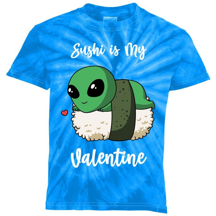 Sushi Is My Valentine Ufo Alien Funny Valentines Day Cool Gift Kids Tie-Dye T-Shirt