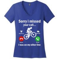 Sorry I Missed Your Call Was On Other Line Mountain Biking Gift Women's V-Neck T-Shirt