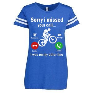 Sorry I Missed Your Call Was On Other Line Mountain Biking Gift Enza Ladies Jersey Football T-Shirt