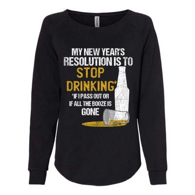 Stop Ing New Year Resolution Funny Beer Lover Gift Womens California Wash Sweatshirt