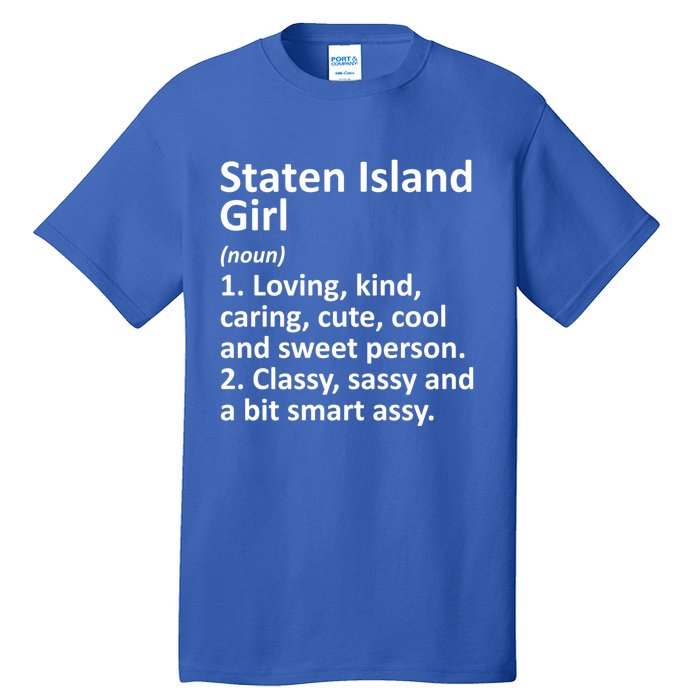 Staten Island Ny New York Funny City Home Roots Gift Tall T-Shirt