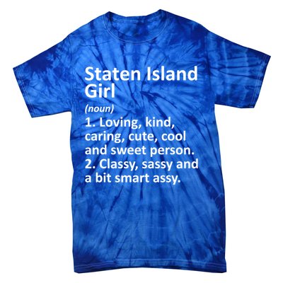 Staten Island Ny New York Funny City Home Roots Gift Tie-Dye T-Shirt