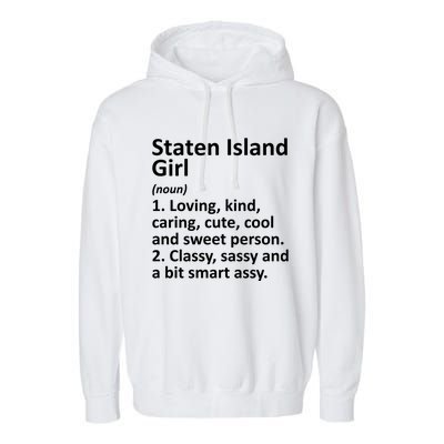 Staten Island Ny New York Funny City Home Roots Gift Garment-Dyed Fleece Hoodie