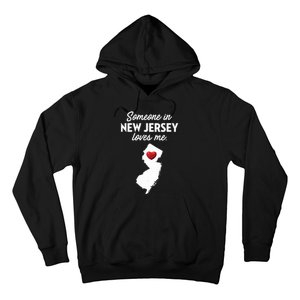 Someone In New Jersey Loves Me New Jersey Nj Hoodie