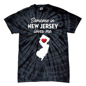 Someone In New Jersey Loves Me New Jersey Nj Tie-Dye T-Shirt