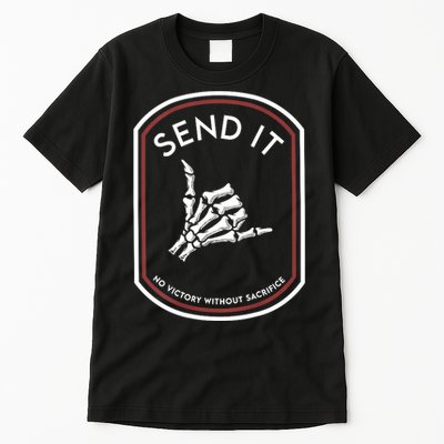 Send It No Victory Without Sacrifice Tall T-Shirt