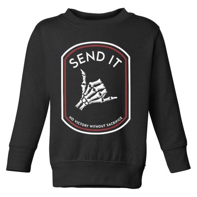 Send It No Victory Without Sacrifice Toddler Sweatshirt