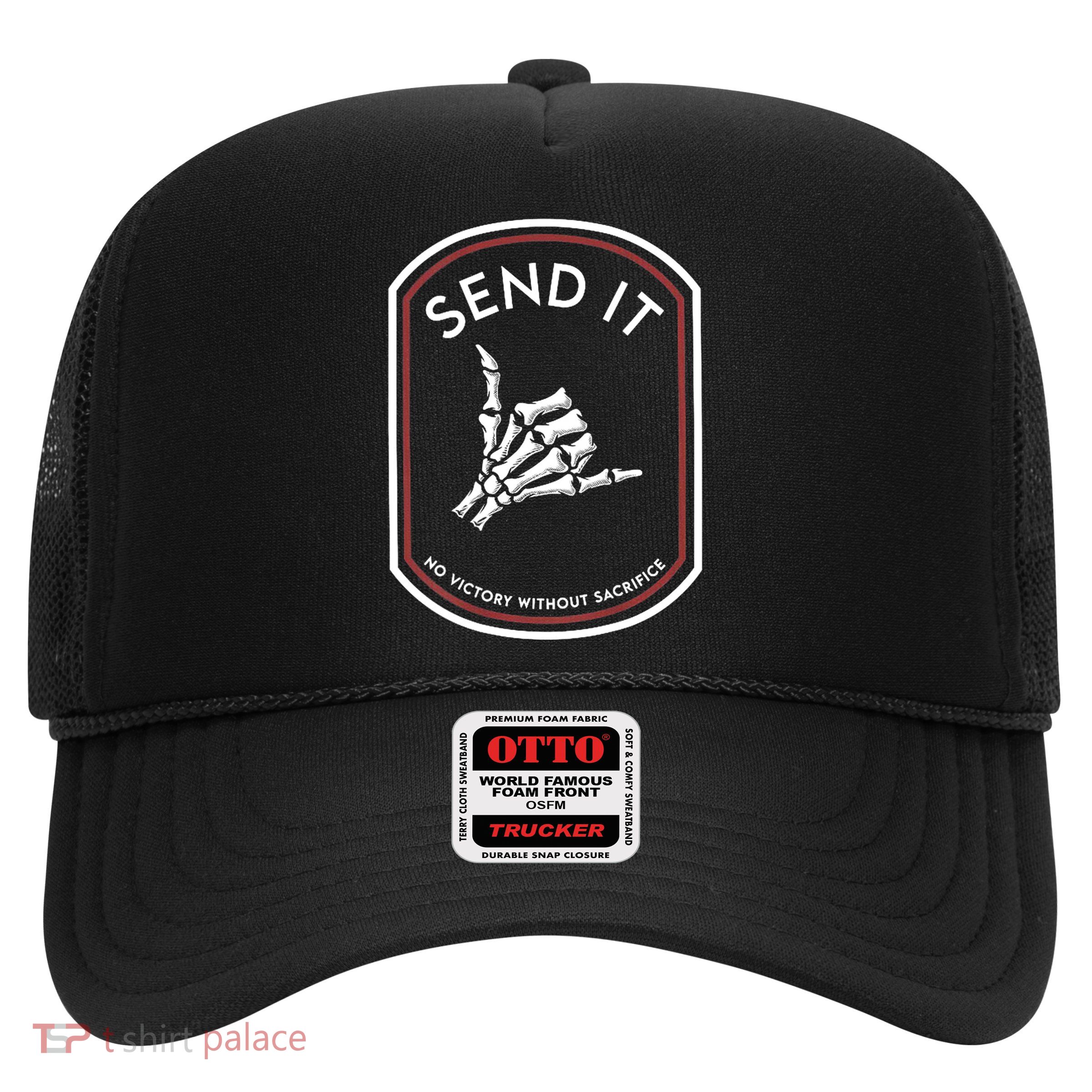 Send It No Victory Without Sacrifice Trucker Hat