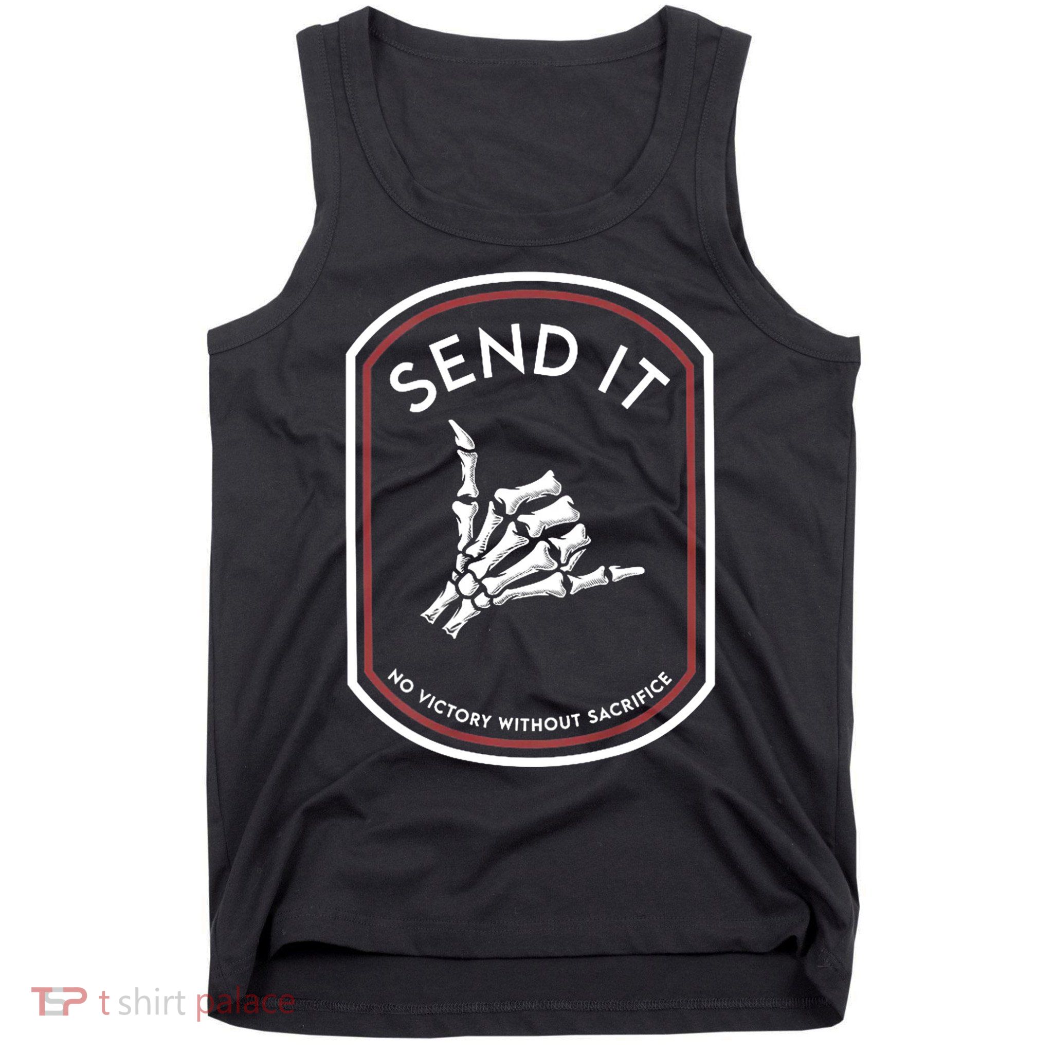 Send It No Victory Without Sacrifice Tank Top