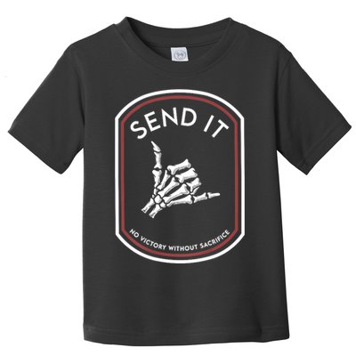Send It No Victory Without Sacrifice Toddler T-Shirt