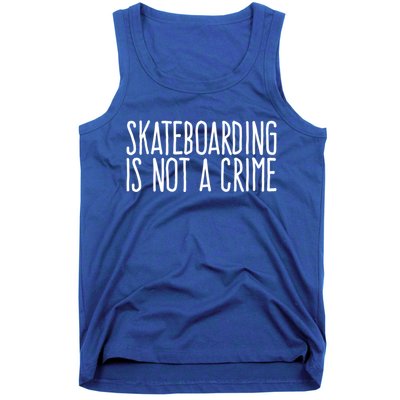 Skateboarding Is Not A Crime Skating Extreme Sport Gift Tank Top