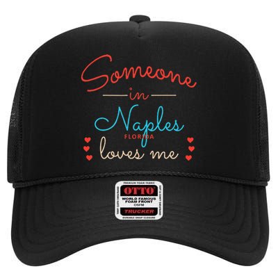 Someone In Naples Loves Me High Crown Mesh Back Trucker Hat