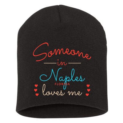 Someone In Naples Loves Me Short Acrylic Beanie