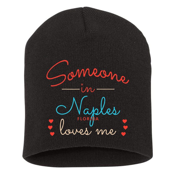 Someone In Naples Loves Me Short Acrylic Beanie