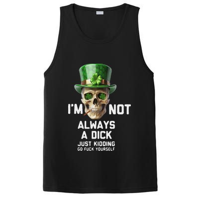 Skull IM Not Always A Dick Just Kidding Go Fuck Yourself PosiCharge Competitor Tank