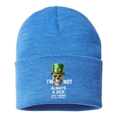 Skull IM Not Always A Dick Just Kidding Go Fuck Yourself Sustainable Knit Beanie