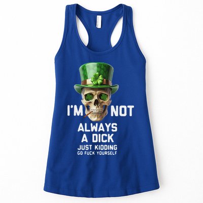 Skull IM Not Always A Dick Just Kidding Go Fuck Yourself Womens Tank Top