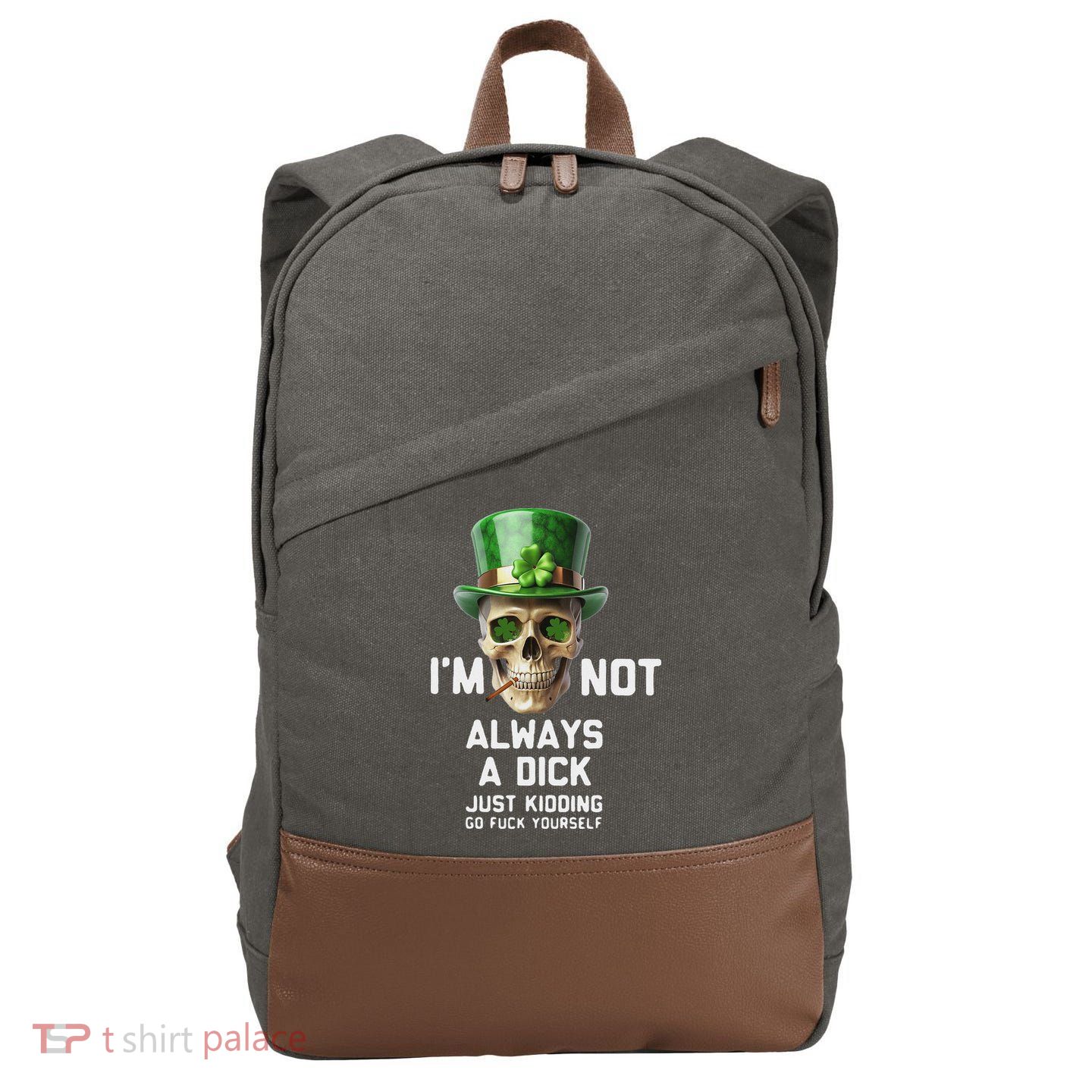 Skull IM Not Always A Dick Just Kidding Go Fuck Yourself Cotton Canvas Backpack