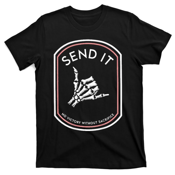 Send It No Victory Without Sacrifice T-Shirt