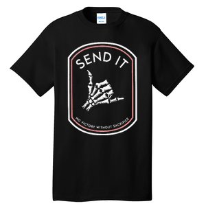 Send It No Victory Without Sacrifice Tall T-Shirt