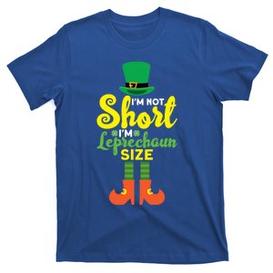 Sarcastic I'm Not Short I'm Leprechaun Size Cute Gift T-Shirt