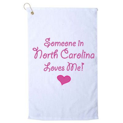 Someone In North Carolina Loves Me Cute Gift Platinum Collection Golf Towel