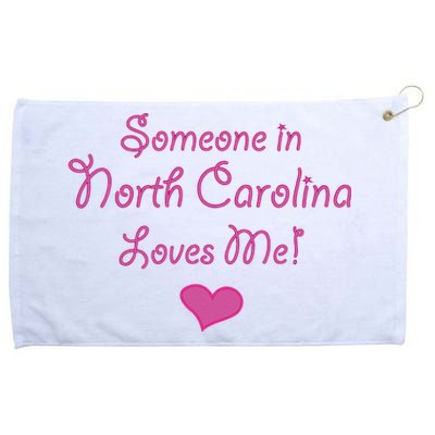 Someone In North Carolina Loves Me Cute Gift Grommeted Golf Towel