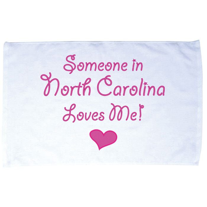 Someone In North Carolina Loves Me Cute Gift Microfiber Hand Towel