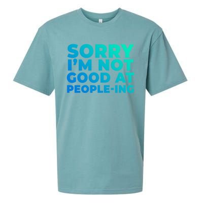 Sorry Im Not Good At Peopleing Funny Antisocial Introvert Gift Sueded Cloud Jersey T-Shirt