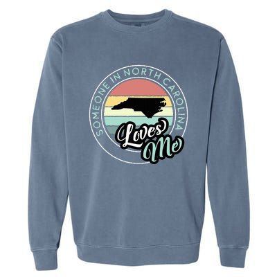 Someone In North Carolina Loves Me Vintage Sunset State Map Garment-Dyed Sweatshirt