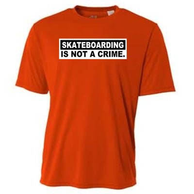 Skateboarding Is Not A Crime Cool Design Gift Cooling Performance Crew T-Shirt