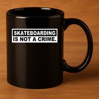 Skateboarding Is Not A Crime Cool Design Gift 11oz C Handle Ceramic Mug