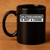 Skateboarding Is Not A Crime Cool Design Gift 11oz C Handle Ceramic Mug