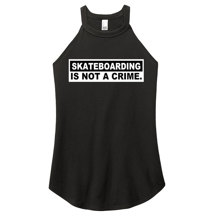 Skateboarding Is Not A Crime Cool Design Gift Women's Perfect Tri Rocker Tank